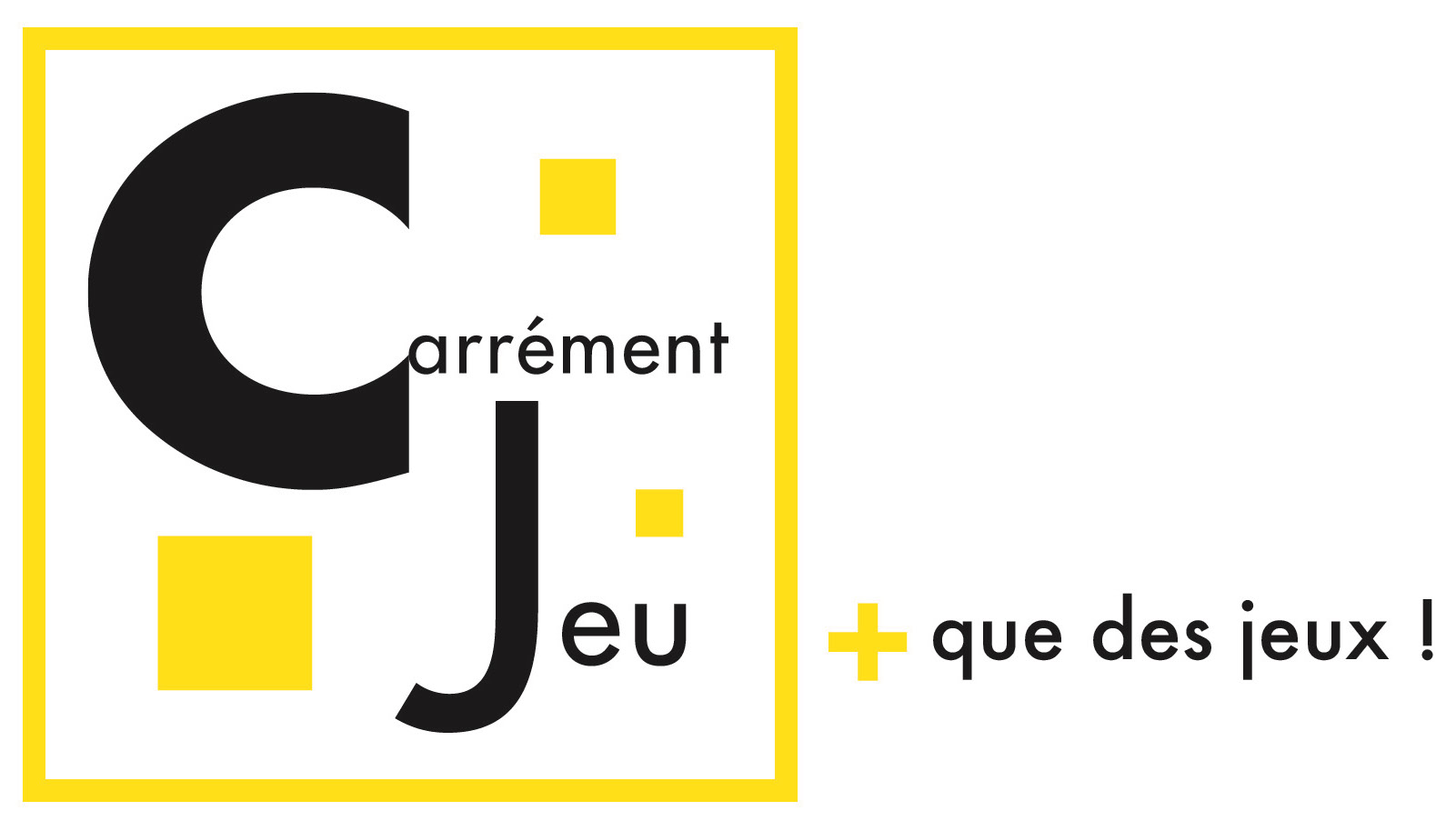 Carrément Jeu, plus que des jeux !